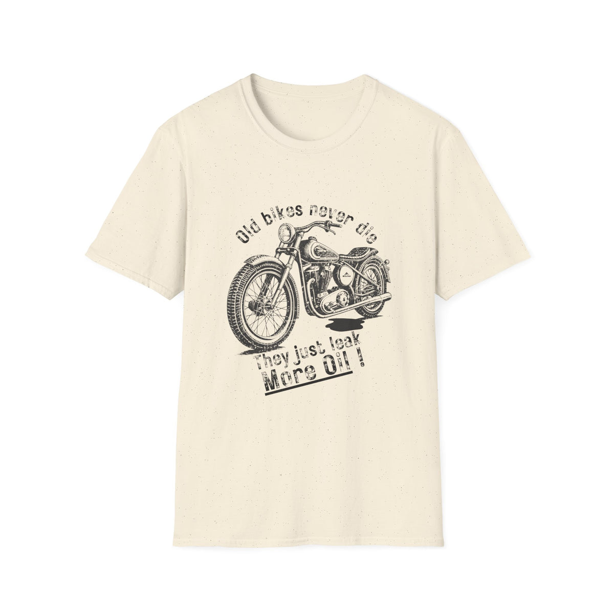 Motorbike T-shirt with 'Old bikes never die, they just leak more oil' (2)