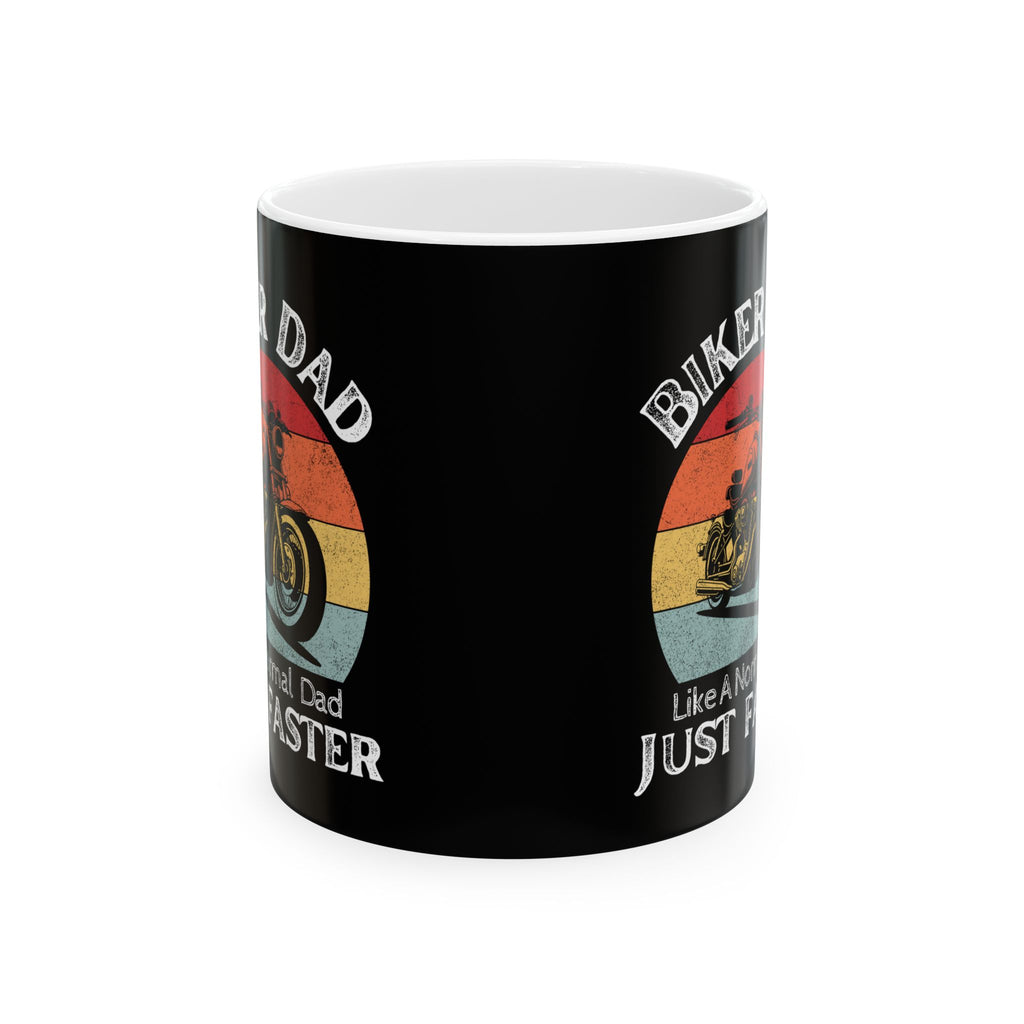 Non UK Sales 11oz And 15oz White Mug With (Biker Dad, Like a normal Dad, Just faster)