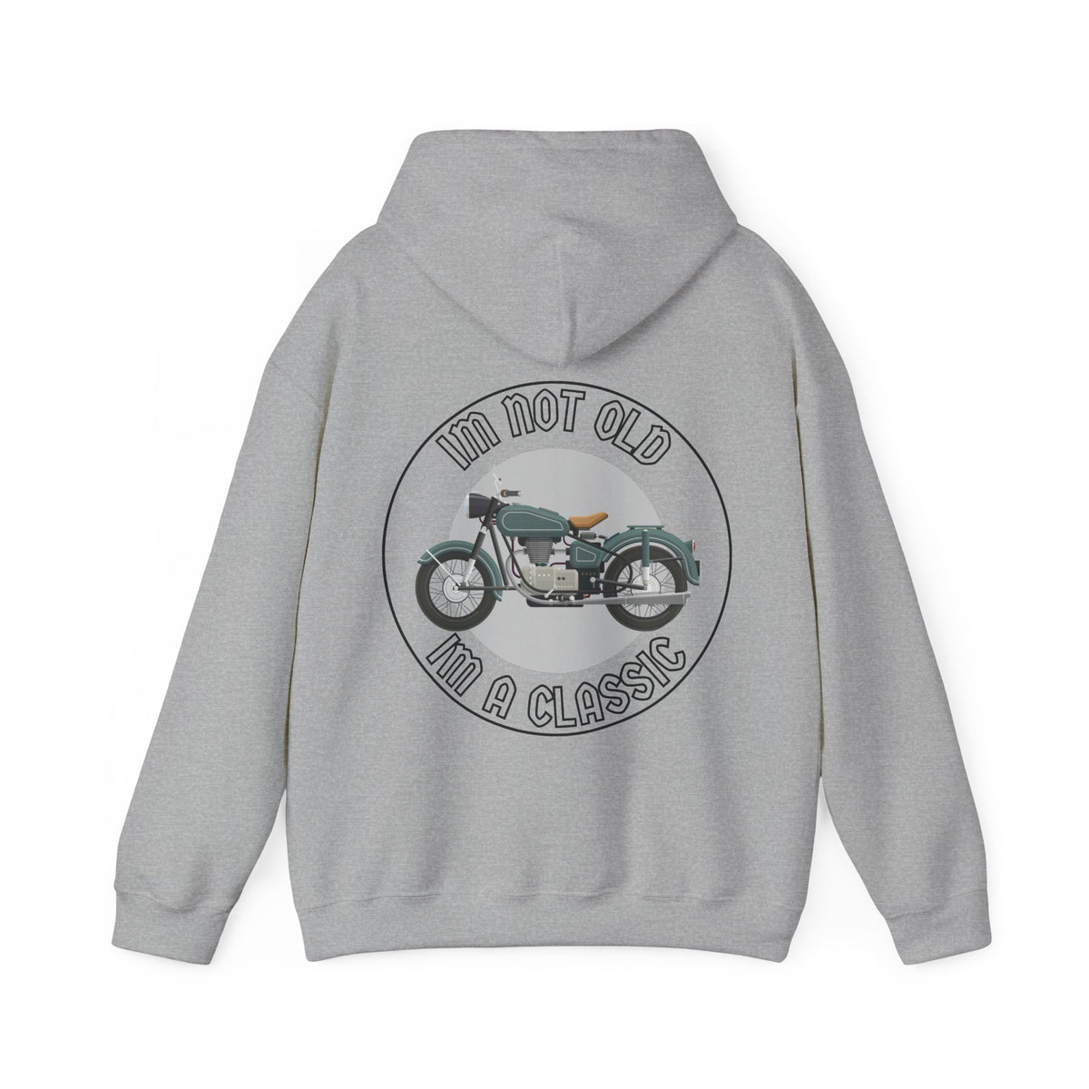 Unisex Heavy Blend™ Hooded Sweatshirt (Im Not Old, Im A Classic) Back