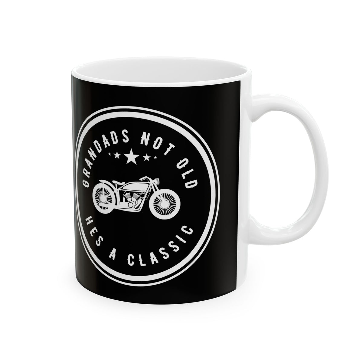 Non UK Sales 11oz And 15oz White Mug With (Grandads not old, Hes a classic) B/W