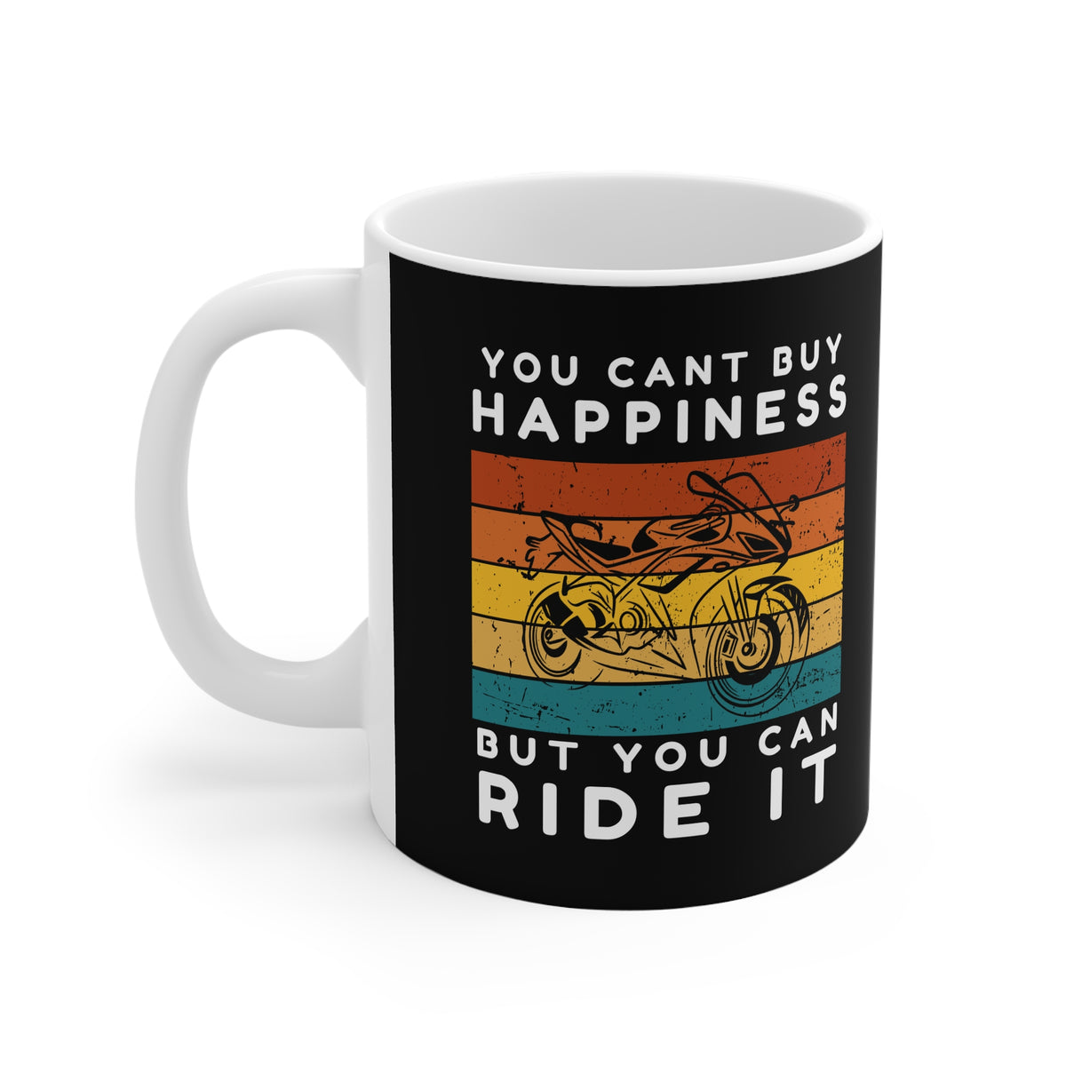 11oz White Mug With You cant buy happiness, But you can ride it)