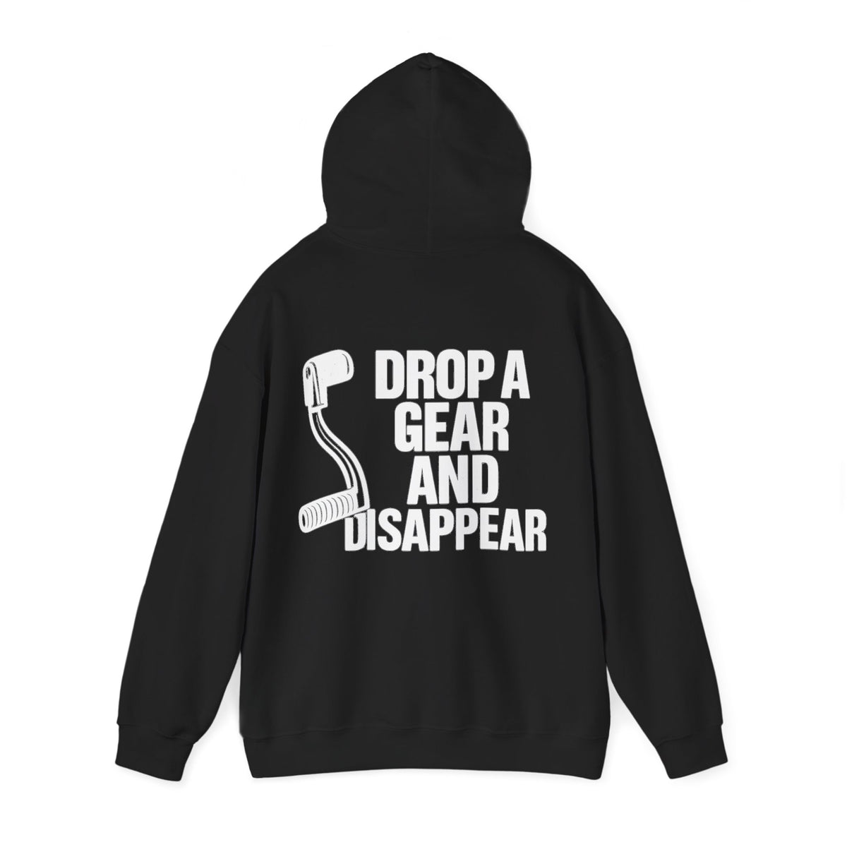 Unisex Heavy Blend™ Hooded Sweatshirt (Drop A Gear And Disappear) Back