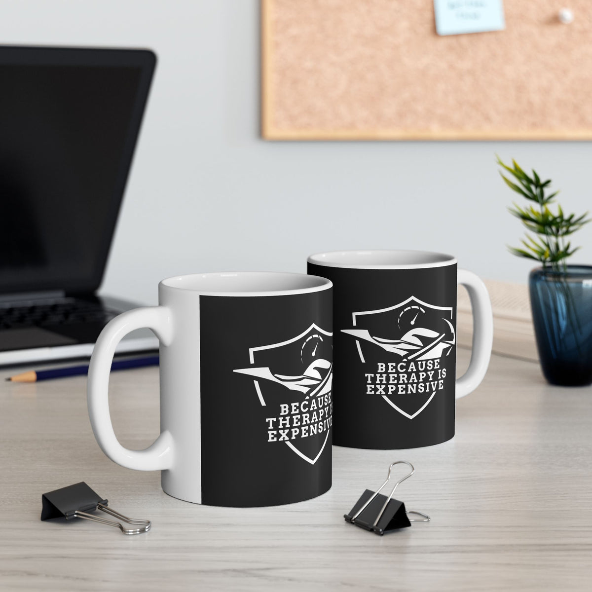Non UK Sales 11oz And 15oz White Mug With (Because Therapy is expensive) W/B