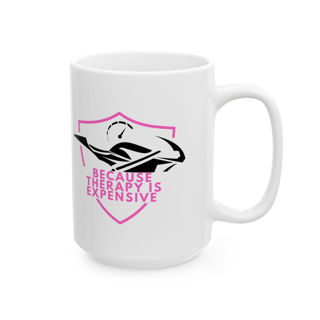 Non UK Sales 11oz And 15oz White Mug With (Because Therapy is expensive) P