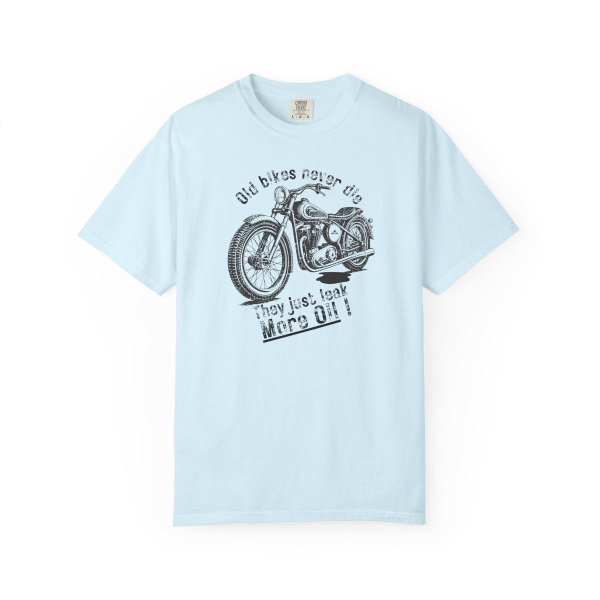 Non UK Sales Motorbike t-shirt (Old bikes never die, They just leak more oil)  B/W