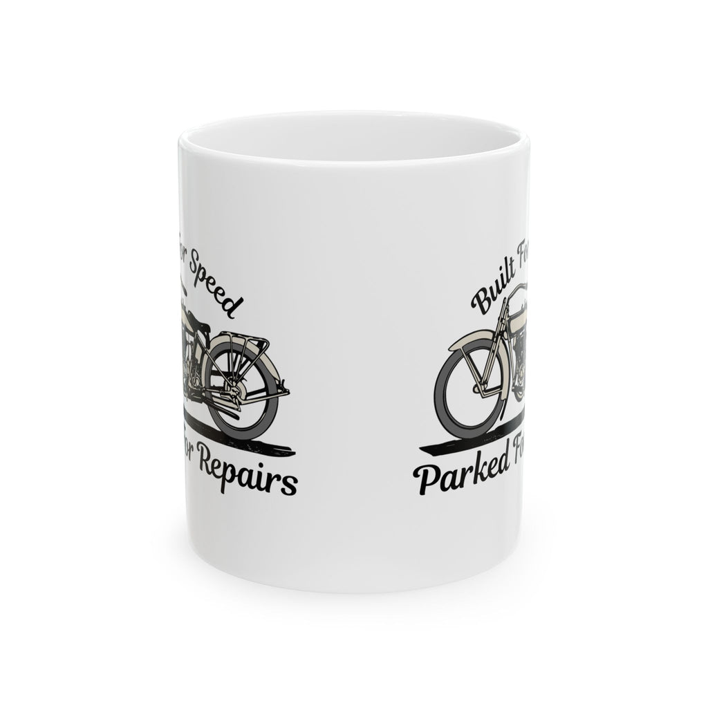 Non UK Sales 11oz And 15oz White Mug With (Built for speed, Parked for repairs)