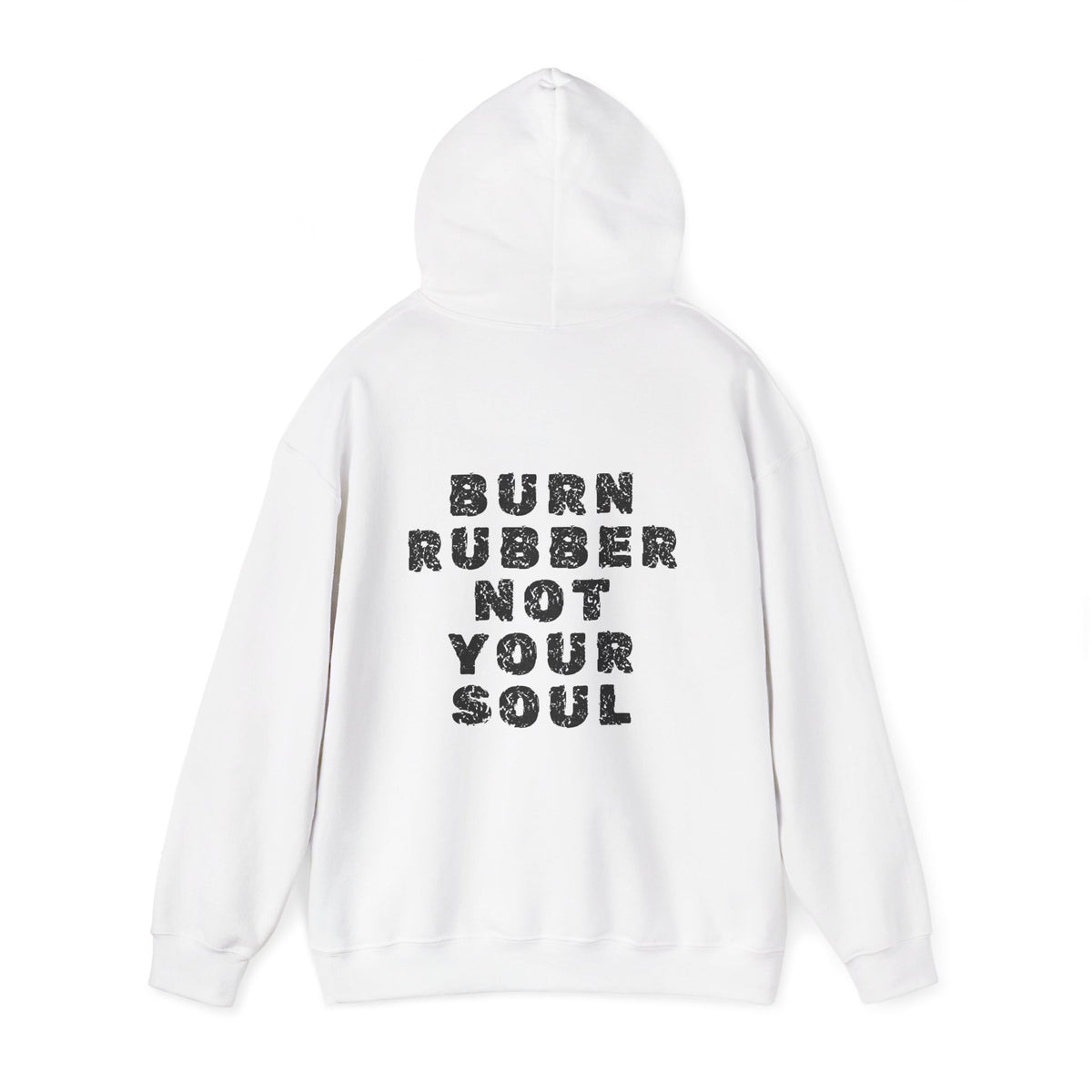 Unisex Heavy Blend™ Hooded Sweatshirt (Burn Rubber, Not Your Soul) 4 Back