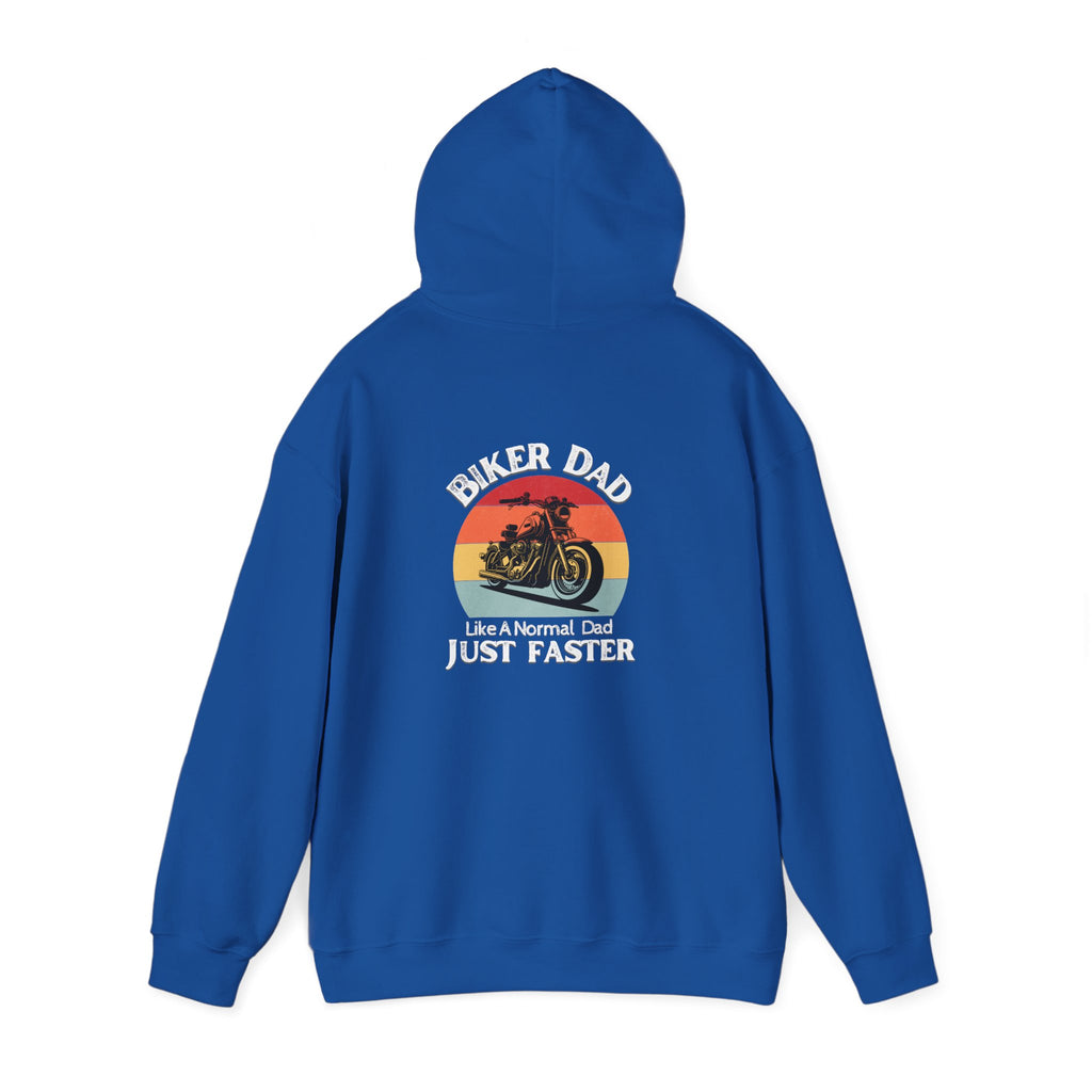 Non UK Sales Hooded Sweatshirt (Biker Dad, Like a normal Dad, Just faster) B