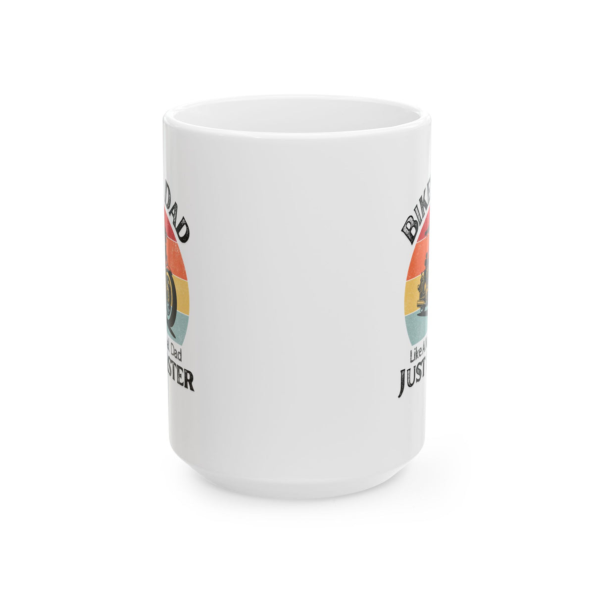 Non UK Sales 11oz And 15oz White Mug With (Biker Dad, Like a normal Dad, Just faster)
