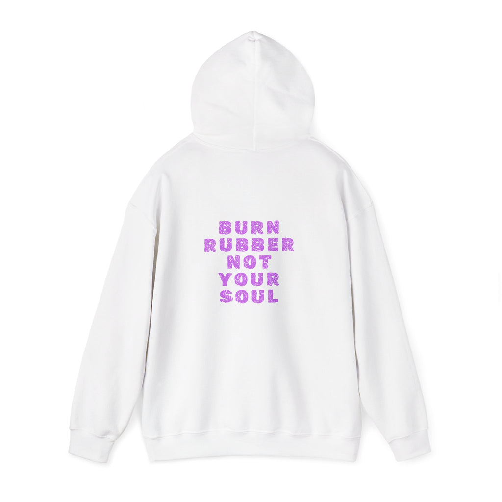 Non UK Sales Hooded Sweatshirt (Burn rubber, Not your soul) P/B
