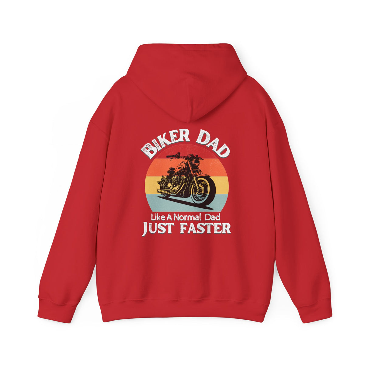 Unisex Heavy Blend™ Hooded Sweatshirt (Biker Dad, Like A Normal Dad, Just Faster) Back