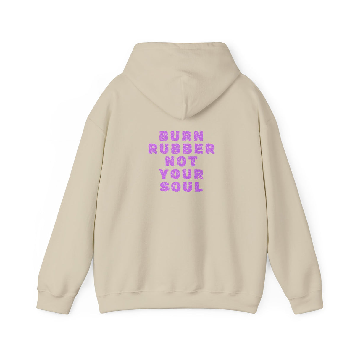 Non UK Sales Hooded Sweatshirt (Burn rubber, Not your soul) P/B