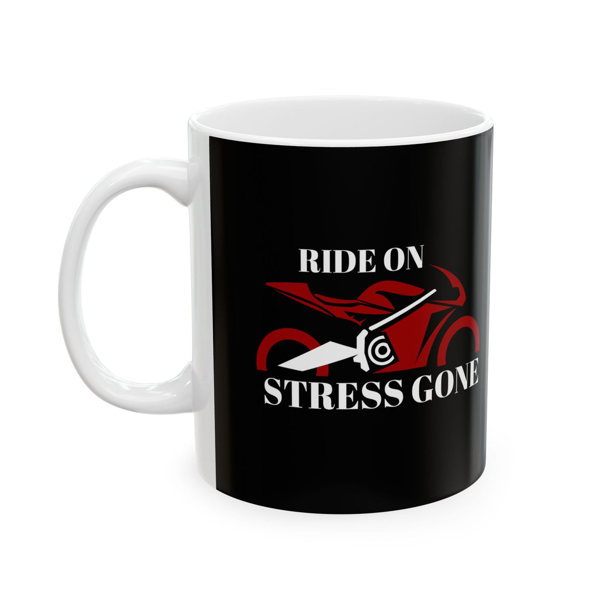 Non UK Sales 11oz And 15oz White Mug With (Ride on, Stress gone) R/B