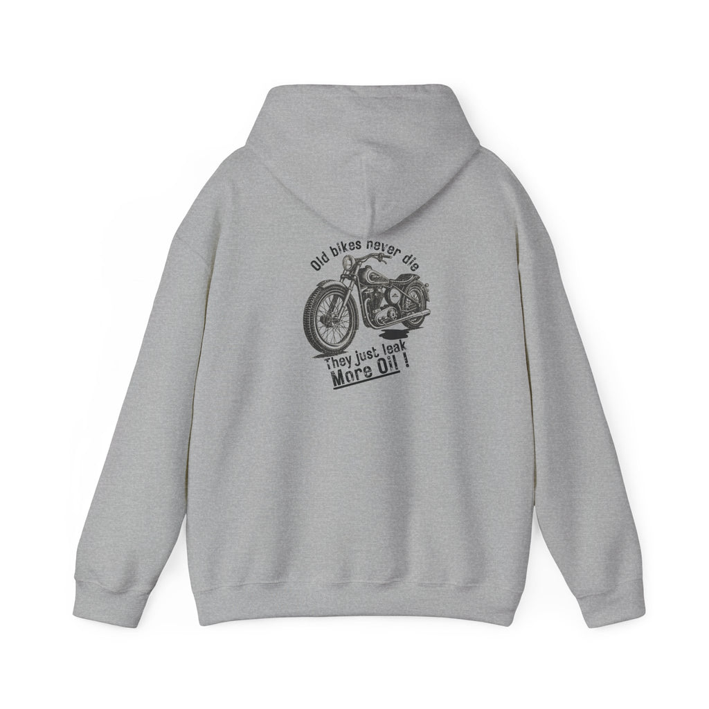 Non UK Sales Hooded Sweatshirt (Old bikes never die, They just leak more oil) B/W