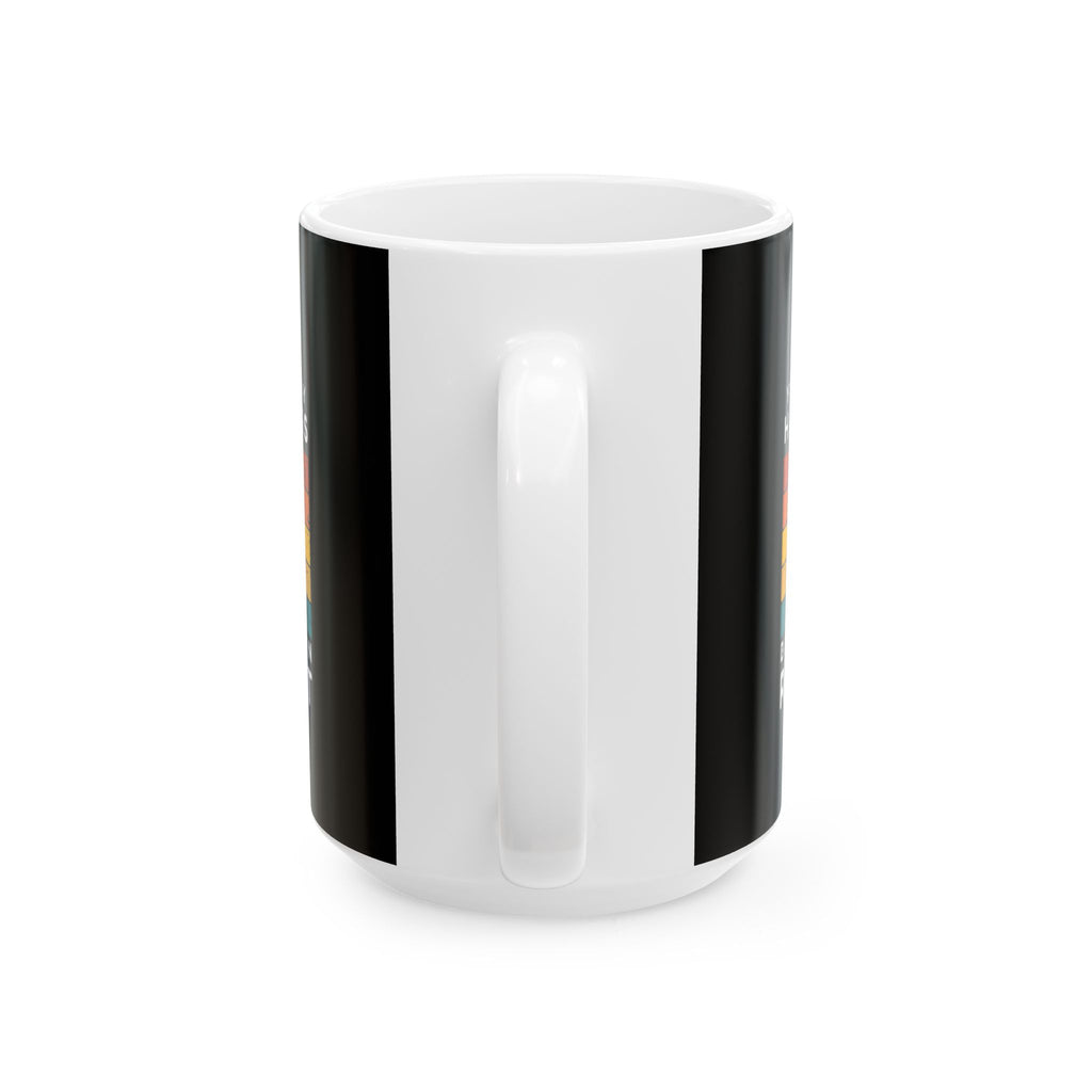 Non UK Sales 11oz And 15oz White Mug With (You cant buy happiness, But you can ride it) B/W