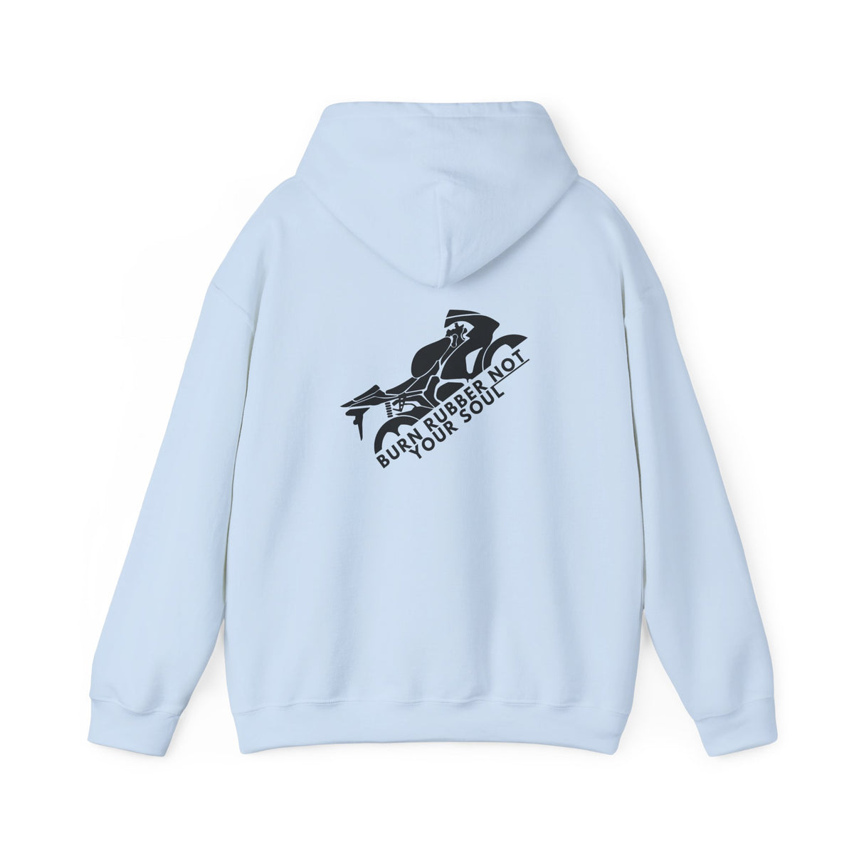 Non UK Sales Hooded Sweatshirt (Burn rubber, Not your soul) B/W