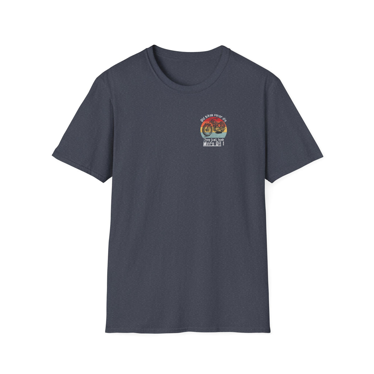 Motorbike T-shirt with 'Old bikes never die, they just leak more oil' Small Logo
