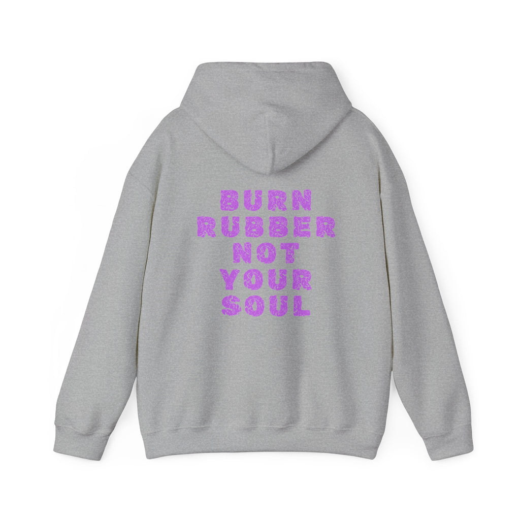 Unisex Heavy Blend™ Hooded Sweatshirt (Burn Rubber, Not Your Soul) Back