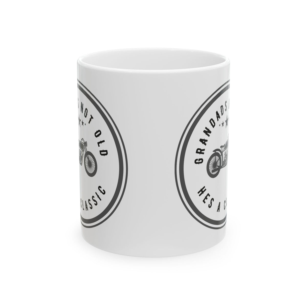 Non UK Sales 11oz And 15oz White Mug With (Grandads not old, Hes a classic)
