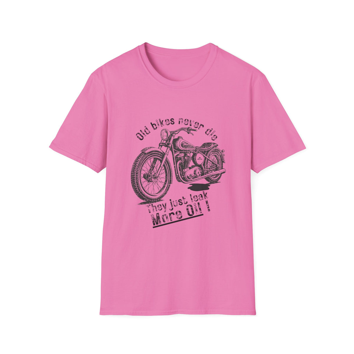 Motorbike T-shirt with 'Old bikes never die, they just leak more oil' (2)