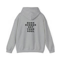 Non UK Sales Hooded Sweatshirt (Burn rubber, Not your soul) B/W2