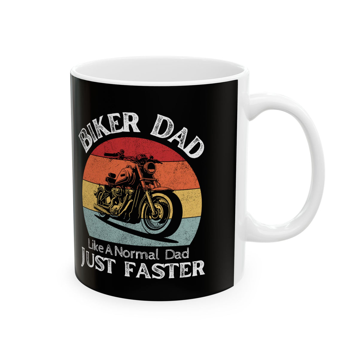 Non UK Sales 11oz And 15oz White Mug With (Biker Dad, Like a normal Dad, Just faster)