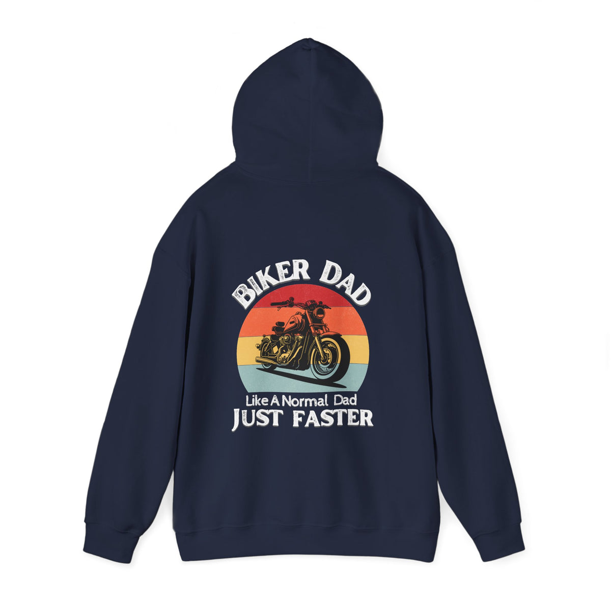 Unisex Heavy Blend™ Hooded Sweatshirt (Biker Dad, Like A Normal Dad, Just Faster) Back