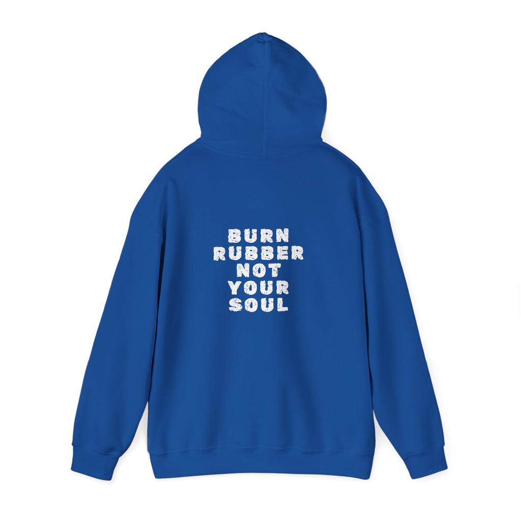 Non UK Sales Hooded Sweatshirt (Burn rubber, Not your soul) W/B2