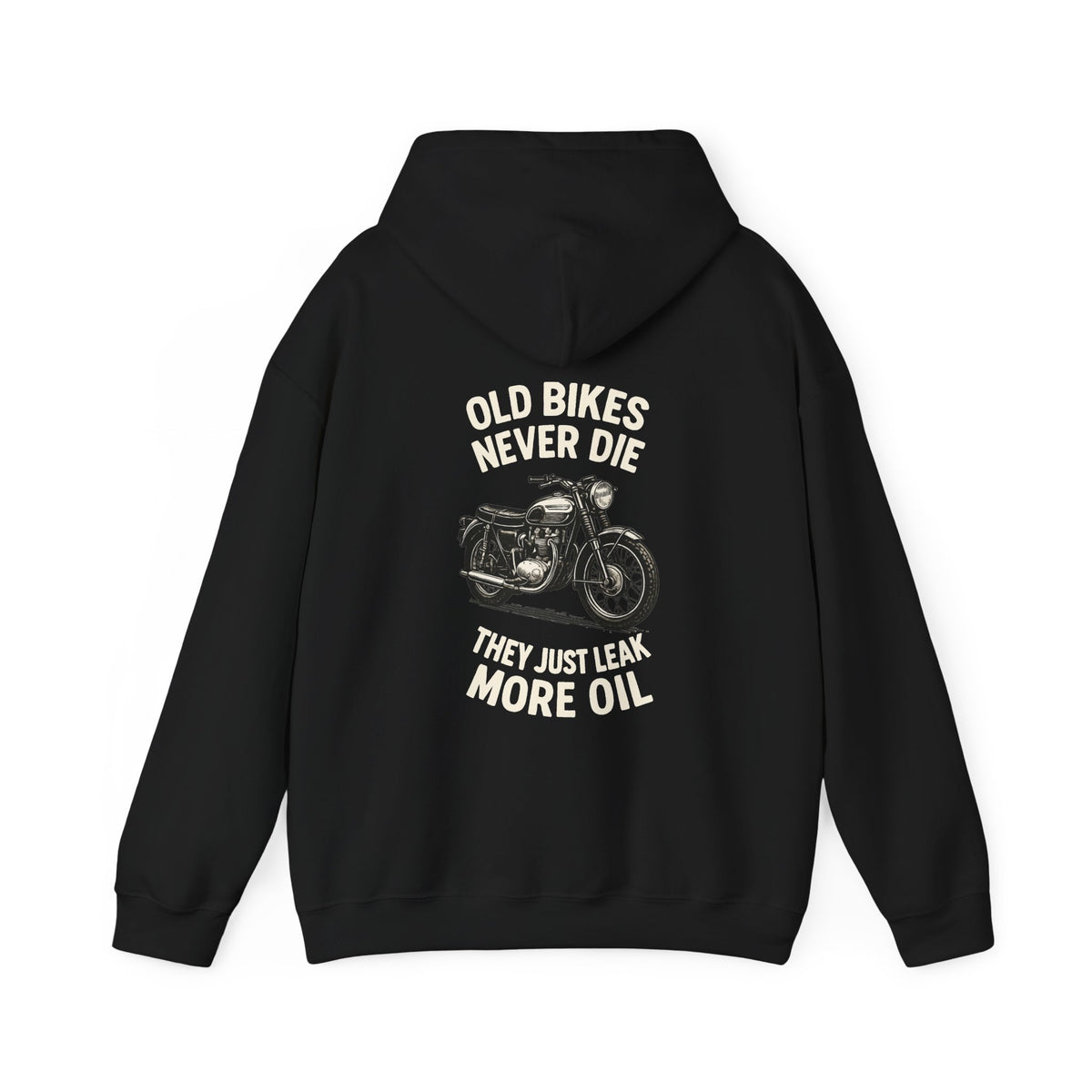 Unisex Heavy Blend™ Hooded Sweatshirt (Old Bikes Never Die, They Just Leak More Oil) 2 Back