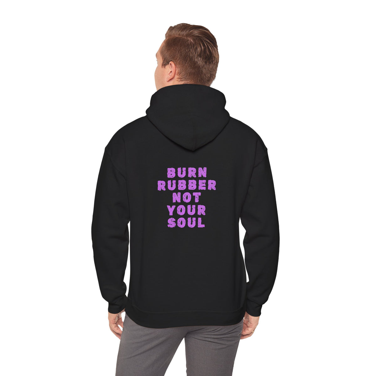 Non UK Sales Hooded Sweatshirt (Burn rubber, Not your soul) P/B