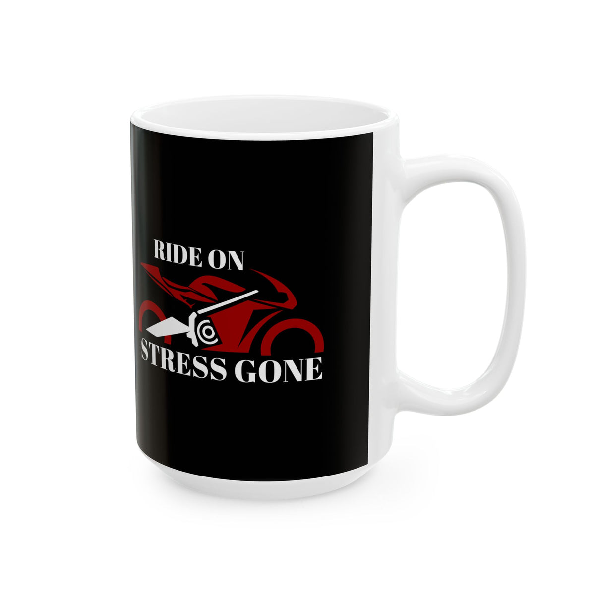 Non UK Sales 11oz And 15oz White Mug With (Ride on, Stress gone) R/B