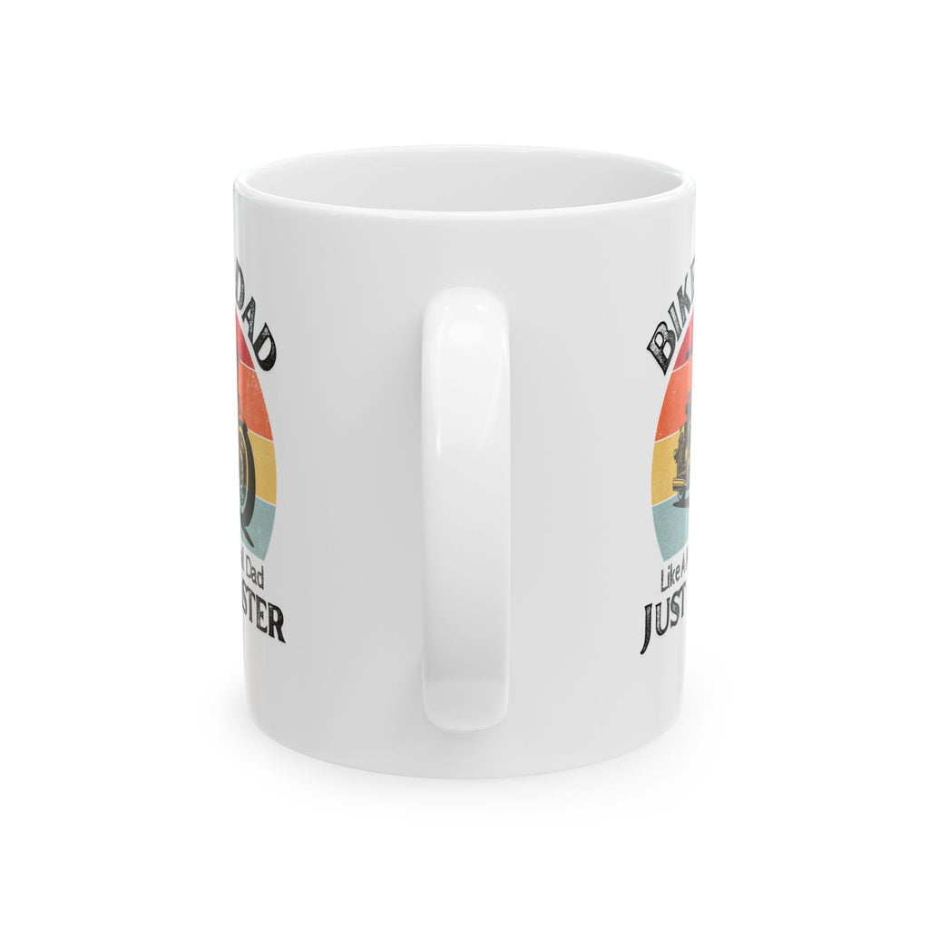 Non UK Sales 11oz And 15oz White Mug With (Biker Dad, Like a normal Dad, Just faster)