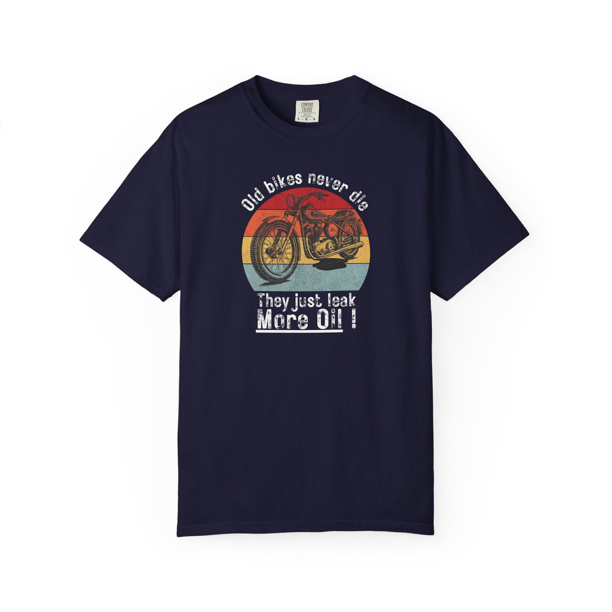Non UK Sales Motorbike t-shirt (Old bikes never die, They just leak more oil)  W/B