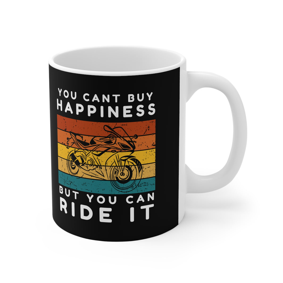 11oz White Mug With You cant buy happiness, But you can ride it)