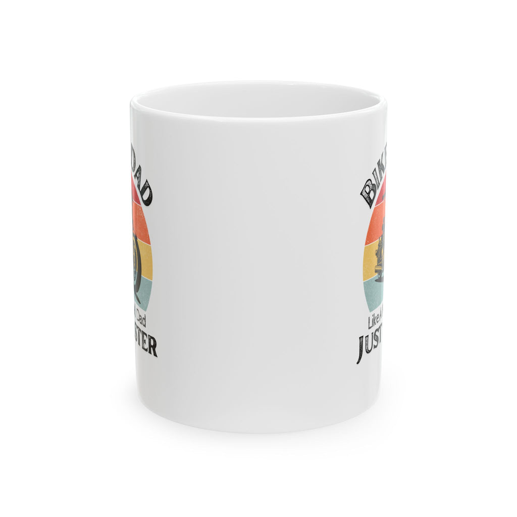 Non UK Sales 11oz And 15oz White Mug With (Biker Dad, Like a normal Dad, Just faster)
