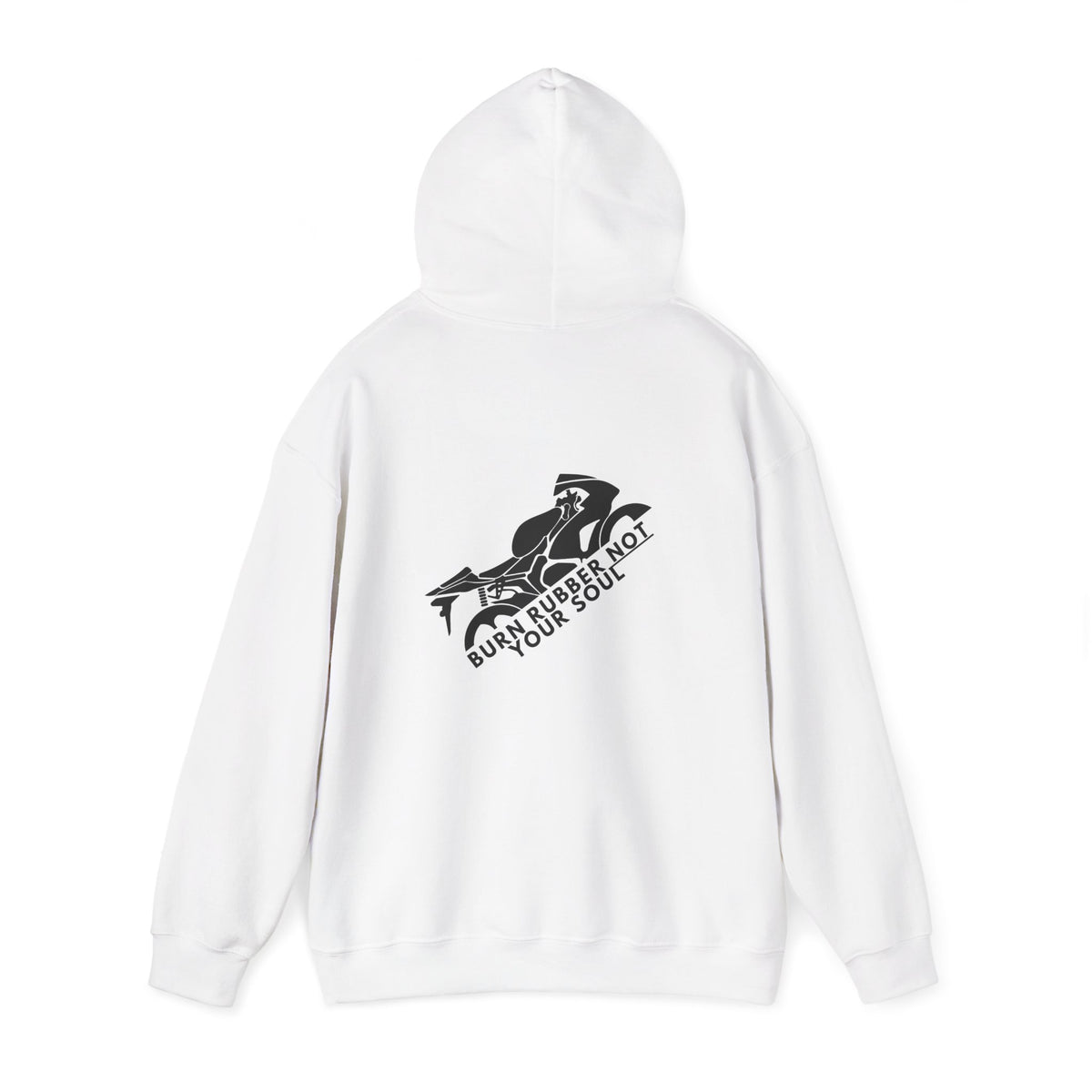 Non UK Sales Hooded Sweatshirt (Burn rubber, Not your soul) B/W