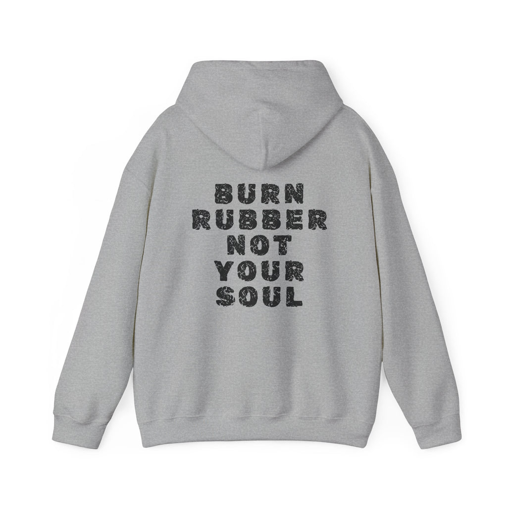 Unisex Heavy Blend™ Hooded Sweatshirt (Burn Rubber, Not Your Soul) 4 Back