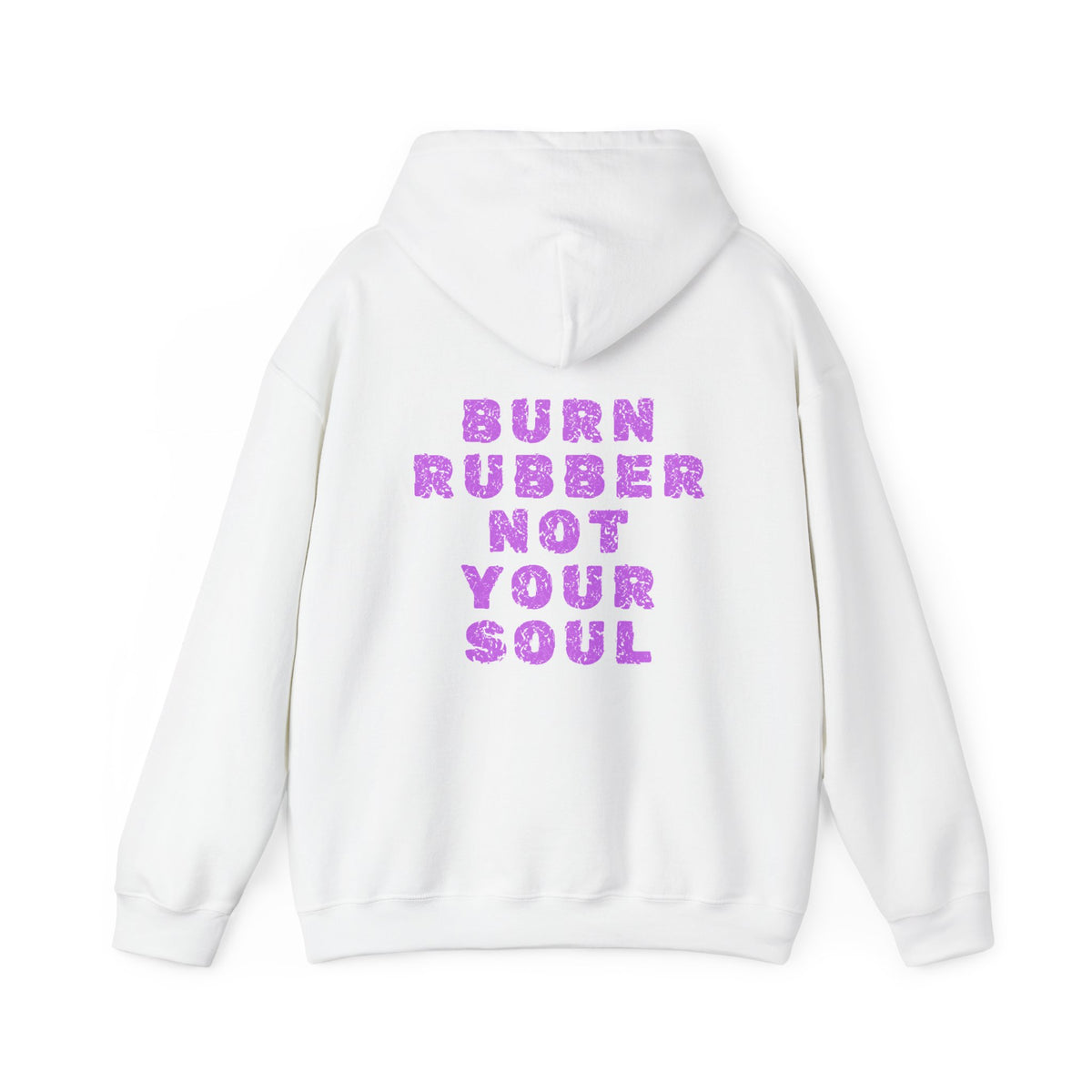 Unisex Heavy Blend™ Hooded Sweatshirt (Burn Rubber, Not Your Soul) Back