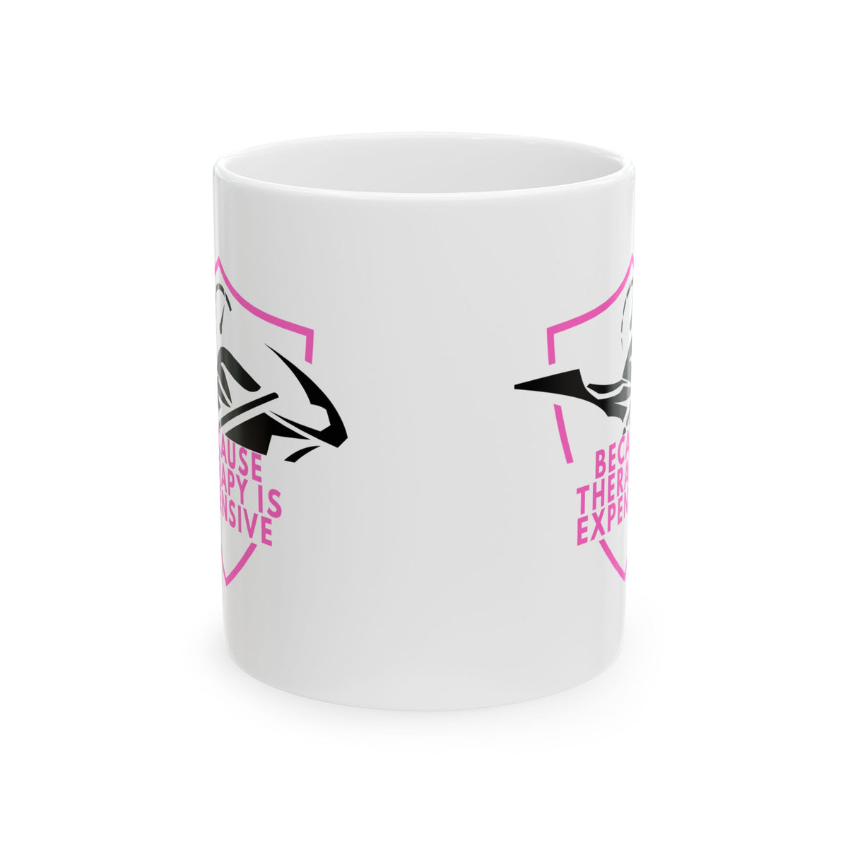 Non UK Sales 11oz And 15oz White Mug With (Because Therapy is expensive) P