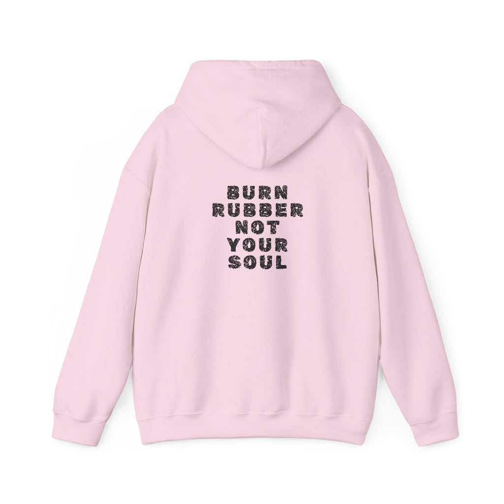 Non UK Sales Hooded Sweatshirt (Burn rubber, Not your soul) B/W2
