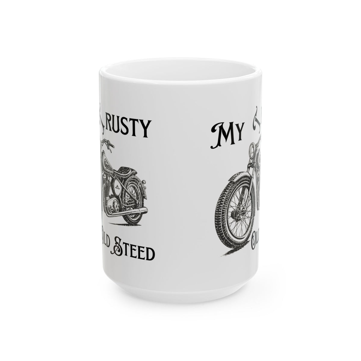 Non UK Sales 11oz And 15oz White Mug With (My Trusty Old Steed) B/W