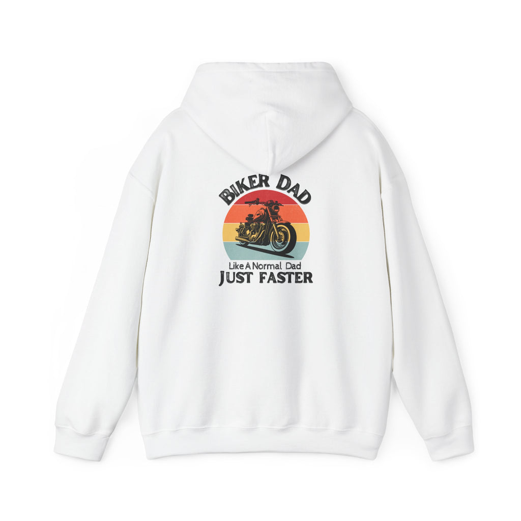 Non UK Sales Hooded Sweatshirt (Biker Dad, Like a normal Dad, Just faster) W
