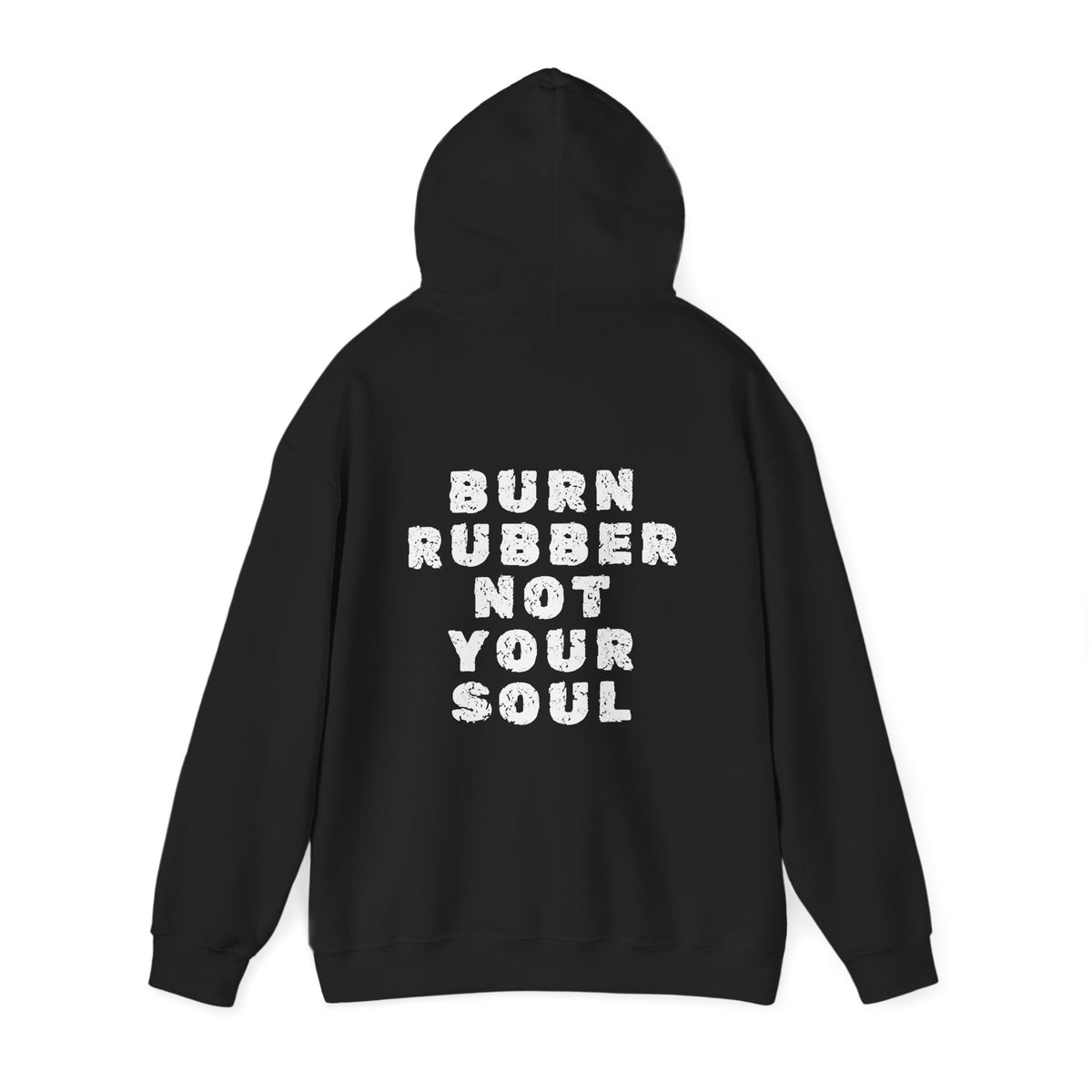 Unisex Heavy Blend™ Hooded Sweatshirt (Burn Rubber, Not Your Soul) 5 Back