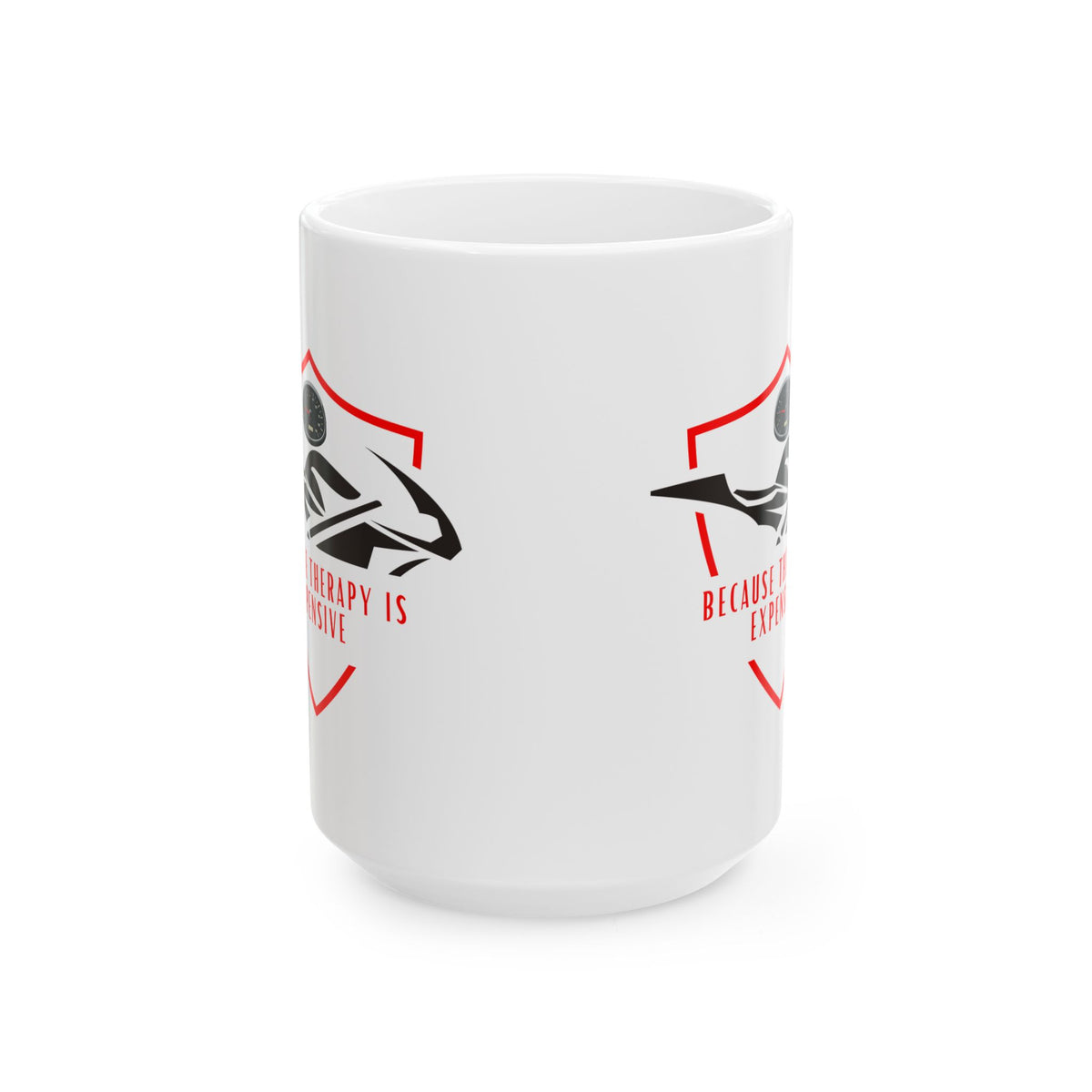 Non UK Because Therapy Is Expensive Motorcycle Mug — Funny Biker Coffee Cup (11oz, 15oz)