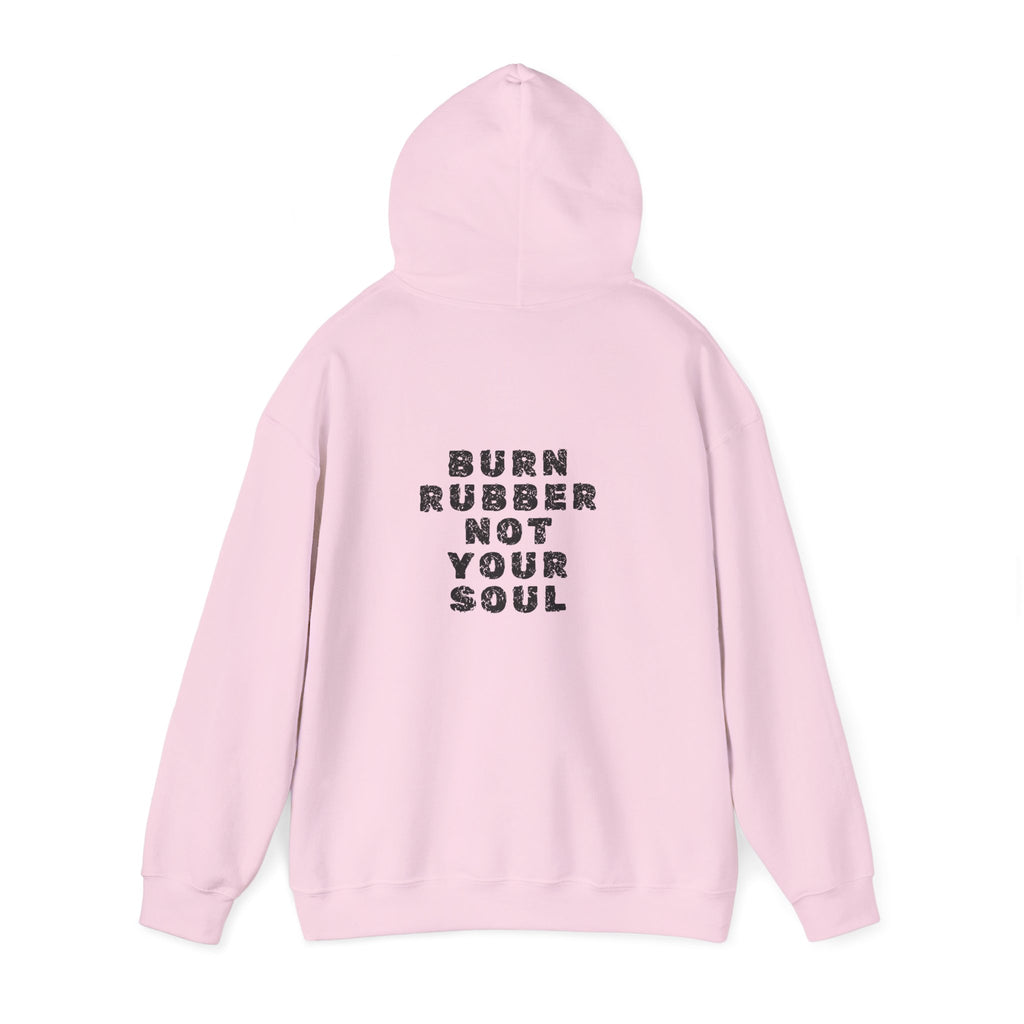 Non UK Sales Hooded Sweatshirt (Burn rubber, Not your soul) B/W2