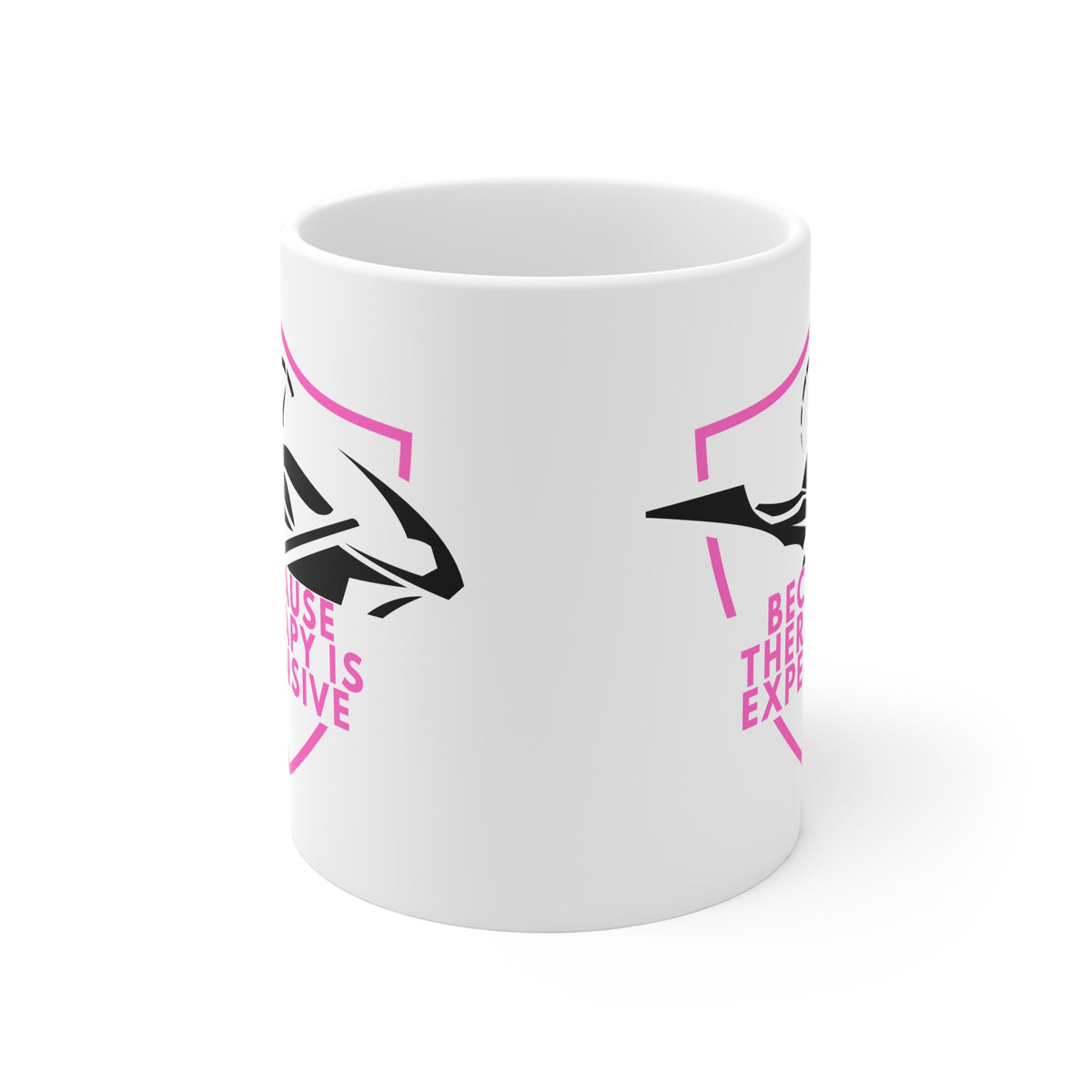 11oz White Mug With (Because therapy is expensive) (3)