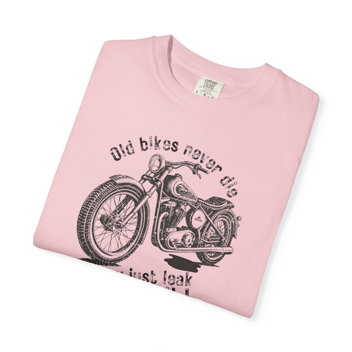 Non UK Sales Motorbike t-shirt (Old bikes never die, They just leak more oil)  B/W