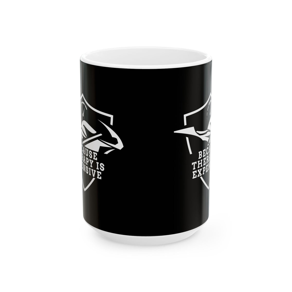 Non UK Sales 11oz And 15oz White Mug With (Because Therapy is expensive) W/B