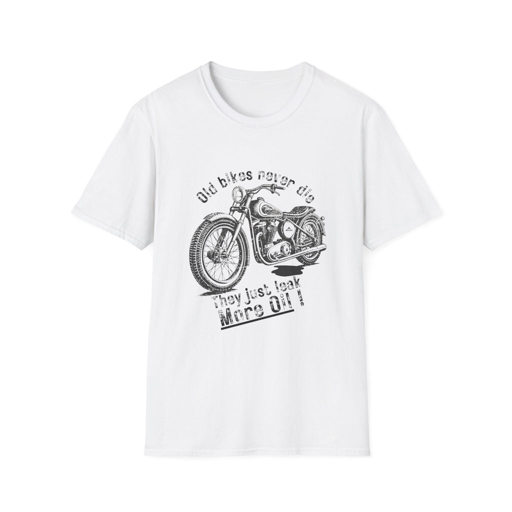 Motorbike T-shirt with 'Old bikes never die, they just leak more oil' (2)