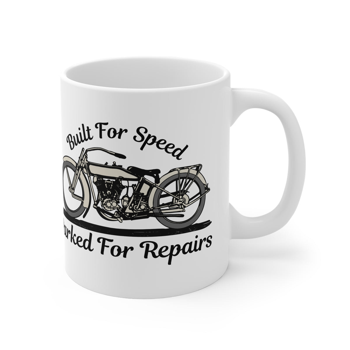 11oz White Mug With (Built for speed, Parked for repairs)